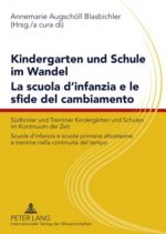 Kindergarten Und Schule Im Wandel La Scuola D'Infanzia E Le Sfide del Cambiamento