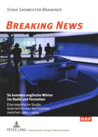 Breaking News: So kommen englische Woerter ins Radio und Fernsehen