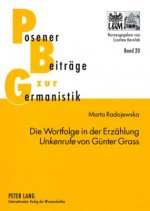 Die Wortfolge in der Erzaehlung Â«UnkenrufeÂ» von Guenter Grass