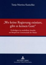 Â«Wo keine Regierung existiert, gibt es keinen GottÂ»