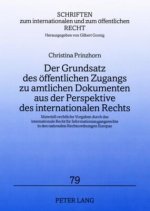 Grundsatz Des Oeffentlichen Zugangs Zu Amtlichen Dokumenten Aus Der Perspektive Des Internationalen Rechts