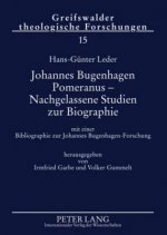 Johannes Bugenhagen Pomeranus - Nachgelassene Studien Zur Biographie