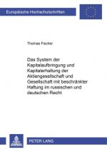 System Der Kapitalaufbringung Und Kapitalerhaltung Der Aktiengesellschaft Und Gesellschaft Mit Beschraenkter Haftung Im Russischen Und Deutschen Recht