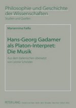 Hans-Georg Gadamer ALS Platon-Interpret: Die Musik