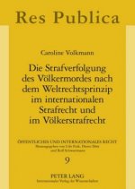 Strafverfolgung Des Voelkermordes Nach Dem Weltrechtsprinzip Im Internationalen Strafrecht Und Im Voelkerstrafrecht