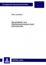 Sprechfehler Und Interferenzprozesse Beim Dolmetschen