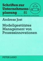 Modellgestuetzes Management Von Prozessinnovationen
