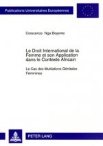 Droit International de la Femme Et Son Application Dans Le Contexte Africain