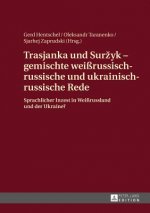 Trasjanka und Surzyk - gemischte weissrussisch-russische und ukrainisch-russische Rede