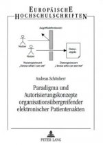 Paradigma und Autorisierungskonzepte organisationsuebergreifender elektronischer Patientenakten