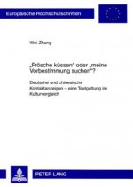 Â«Froesche kuessenÂ» oder Â«meine Vorbestimmung suchenÂ»?