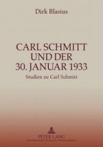 Carl Schmitt Und Der 30. Januar 1933