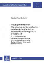 Glaeubigerschutz Durch Kapitalschutz Bei Der Englischen Private Company Limited by Shares Mit Verwaltungssitz in Deutschland