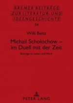 Michail Scholochow - Im Duell Mit Der Zeit