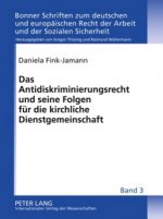 Antidiskriminierungsrecht Und Seine Folgen Fuer Die Kirchliche Dienstgemeinschaft