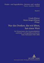 Nur Das Denken, Das Wir Leben, Hat Einen Wert