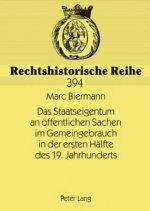 Das Staatseigentum an OEffentlichen Sachen Im Gemeingebrauch in Der Ersten Halfte Des 19. Jahrhunderts