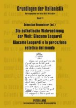 Die aesthetische Wahrnehmung der Welt: Giacomo Leopardi - Giacomo Leopardi e la percezione estetica del mondo