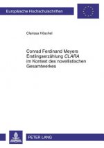 Conrad Ferdinand Meyers Erstlingserzaehlung Clara Im Kontext Des Novellistischen Gesamtwerkes