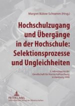 Hochschulzugang Und Uebergaenge in Der Hochschule: Selektionsprozesse Und Ungleichheiten