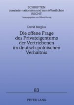 Offene Frage Des Privateigentums Der Vertriebenen Im Deutsch-Polnischen Verhaeltnis