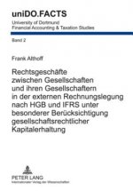 Rechtsgeschaefte Zwischen Gesellschaften Und Ihren Gesellschaftern in Der Externen Rechnungslegung Nach Hgb Und Ifrs Unter Besonderer Beruecksichtigun