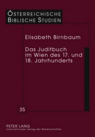 Juditbuch Im Wien Des 17. Und 18. Jahrhunderts