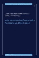 Kulturkontrastive Grammatik - Konzepte Und Methoden