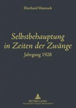 Selbstbehauptung in Zeiten Der Zwaenge