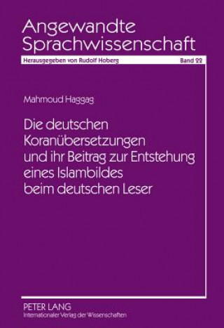 Deutschen Koranuebersetzungen Und Ihr Beitrag Zur Entstehung Eines Islambildes Beim Deutschen Leser