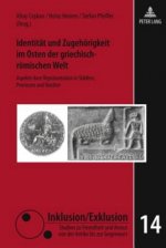Identitat Und Zugehoerigkeit Im Osten Der Griechisch-Roemischen Welt