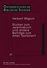 Studien Zum Jeremiabuch Und Andere Beitraege Zum Alten Testament