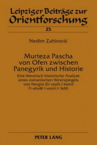 Murteza Pascha Von Ofen Zwischen Panegyrik Und Historie