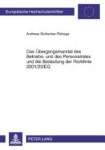 Uebergangsmandat Des Betriebs- Und Des Personalrates Und Die Bedeutung Der Richtlinie 2001/23/Eg