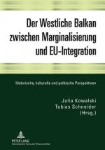 Westliche Balkan Zwischen Marginalisierung Und Eu-Integration