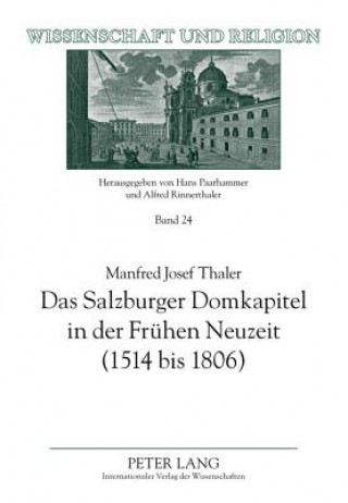 Salzburger Domkapitel in Der Fruhen Neuzeit (1514 Bis 1806)