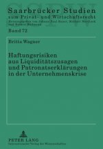 Haftungsrisiken Aus Liquiditaetszusagen Und Patronatserklaerungen in Der Unternehmenskrise