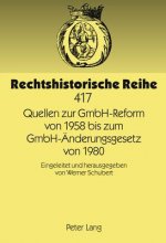 Quellen Zur Gmbh-Reform Von 1958 Bis Zum Gmbh-AEnderungsgesetz Von 1980
