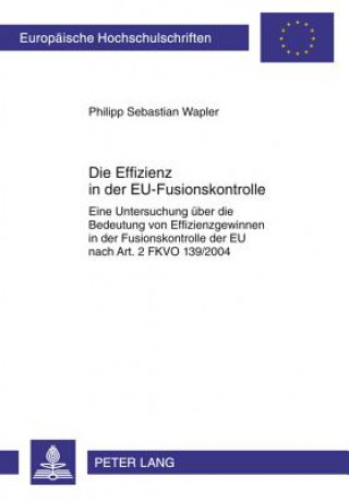 Effizienz in Der Eu-Fusionskontrolle