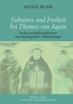 Substanz Und Freiheit Bei Thomas Von Aquin