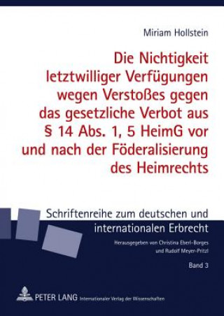 Nichtigkeit Letztwilliger Verfuegungen Wegen Verstosses Gegen Das Gesetzliche Verbot Aus 14 ABS. 1, 5 Heimg VOR Und Nach Der Foederalisierung Des Heim