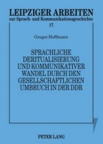 Sprachliche Deritualisierung Und Kommunikativer Wandel Durch Den Gesellschaftlichen Umbruch in Der Ddr