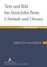 Text Und Bild Bei Saint-John Perse: L'Animale Und Oiseaux