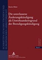 Unterlassene Aenderungskuendigung ALS Unwirksamkeitsgrund Der Beendigungskuendigung