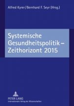 Systemische Gesundheitspolitik - Zeithorizont 2015