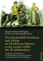 Schultenhoefe Steinhorst Und Aldrup Im Fuerstbistum Muenster in Der Zweiten Haelfte Des 18. Jahrhunderts