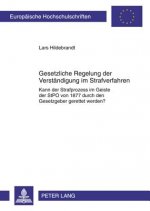 Gesetzliche Regelung Zur Verstaendigung Im Strafverfahren