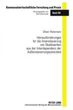 Herausforderungen Fuer Die Innensteuerung Von Stadtwerken Aus Der Interdependenz Der Aussensteuerungspostulate