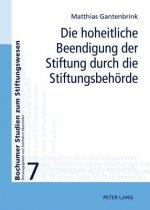 Hoheitliche Beendigung Der Stiftung Durch Die Stiftungsbehoerde