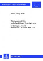 Oekologische Ethik und Â«Das Prinzip VerantwortungÂ»